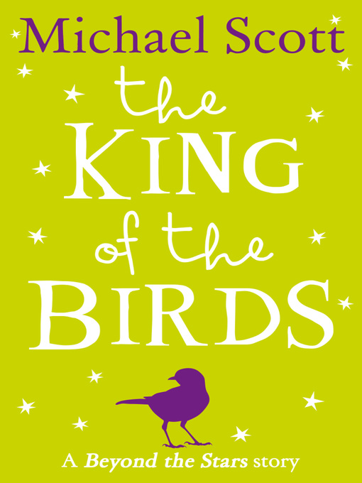 Title details for The King of the Birds by Michael Scott - Available